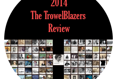 The TrowelBlazers 2014 Review
